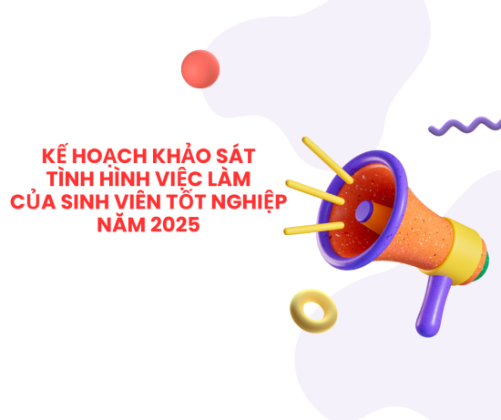 KẾ HOẠCH KHẢO SÁT TÌNH HÌNH VIỆC LÀM CỦA SINH VIÊN TỐT NGHIỆP NĂM 2025